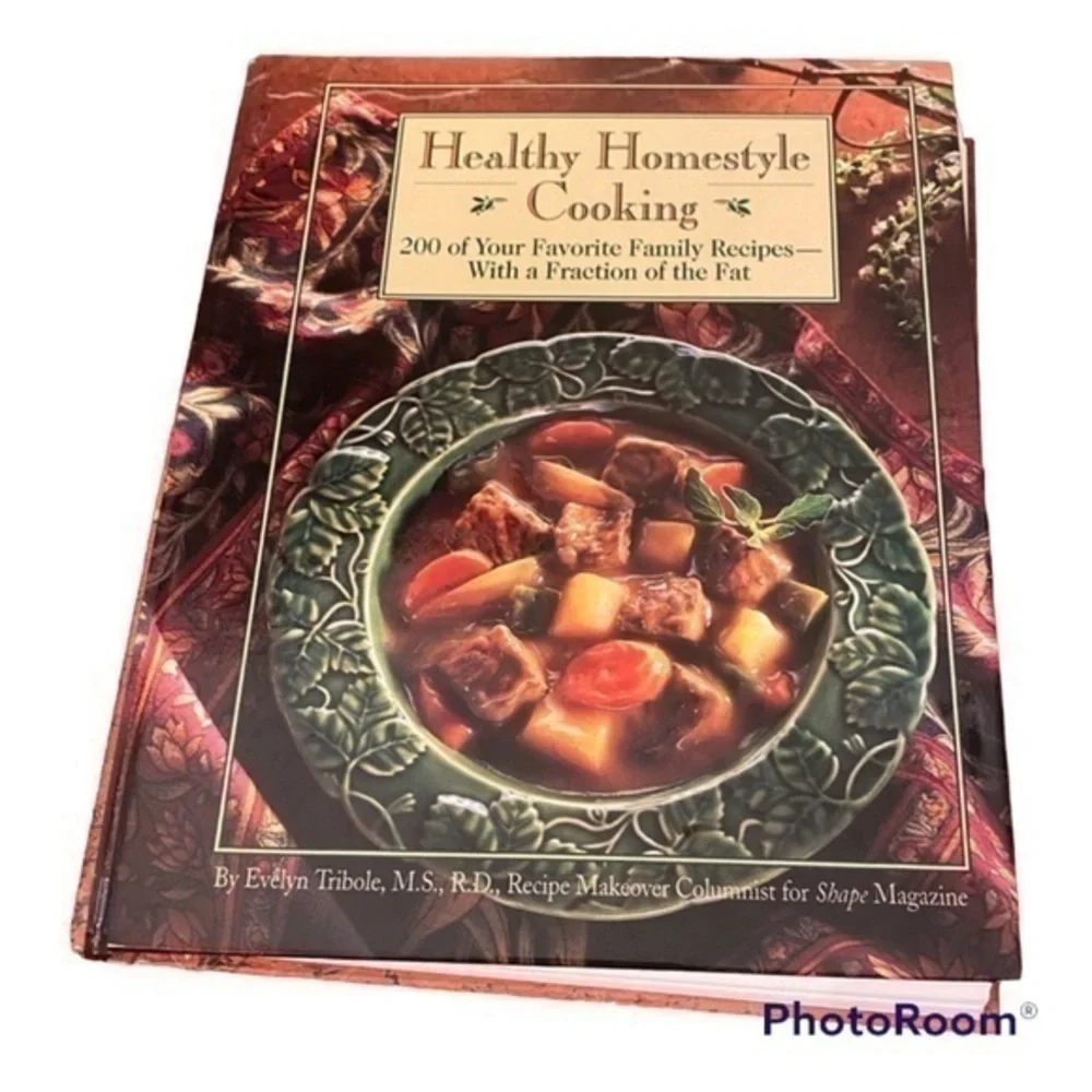 Book Hardcopy Healthy Homestyle Cooking 200 of Your Favorite Family Recipes
